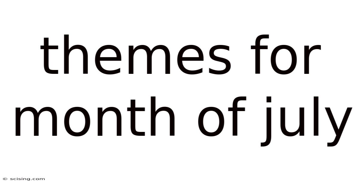 Themes For Month Of July