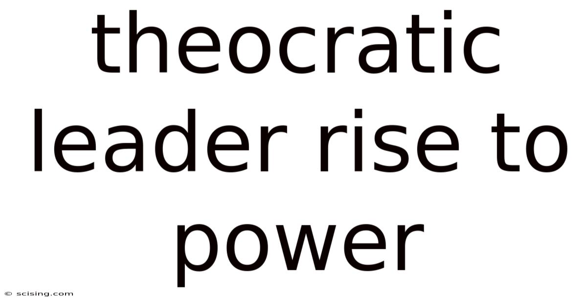 Theocratic Leader Rise To Power