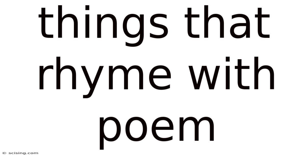 Things That Rhyme With Poem