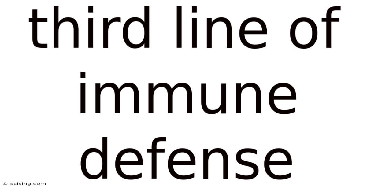 Third Line Of Immune Defense