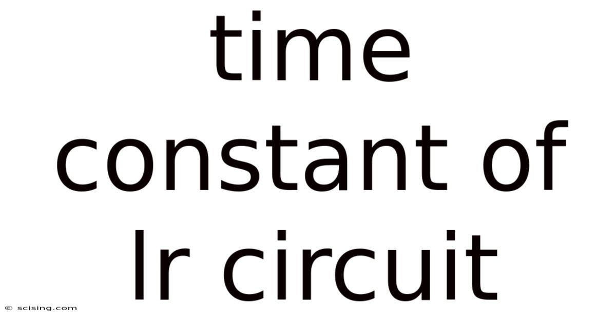 Time Constant Of Lr Circuit