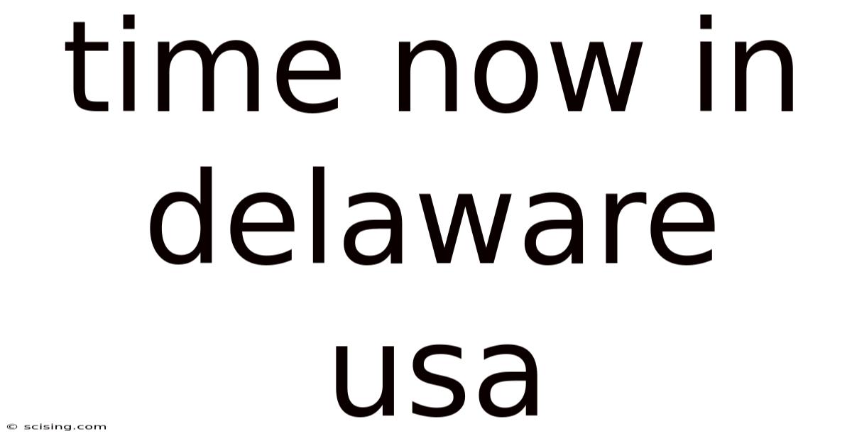 Time Now In Delaware Usa