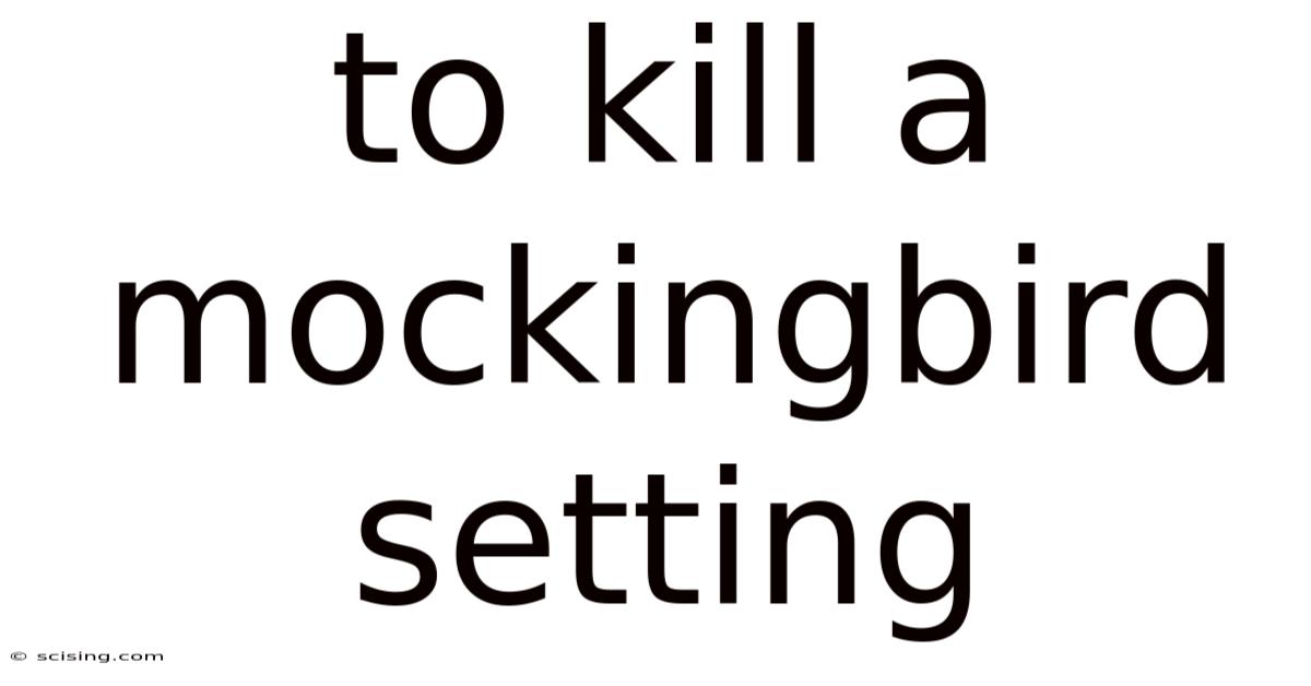 To Kill A Mockingbird Setting