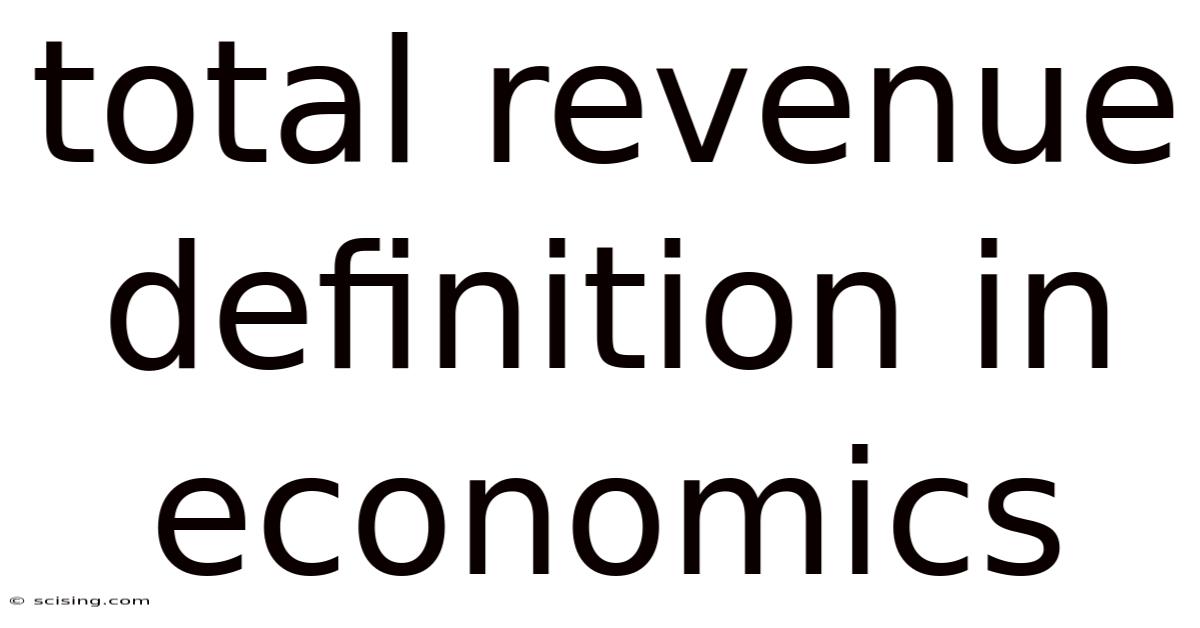 Total Revenue Definition In Economics