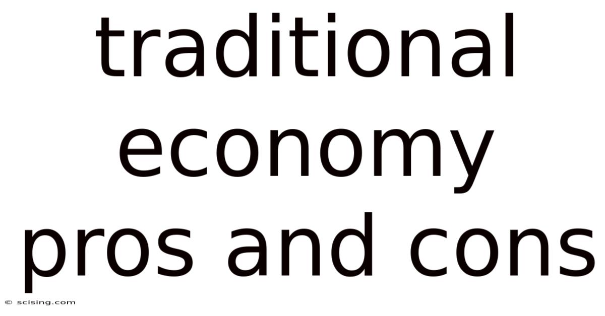 Traditional Economy Pros And Cons