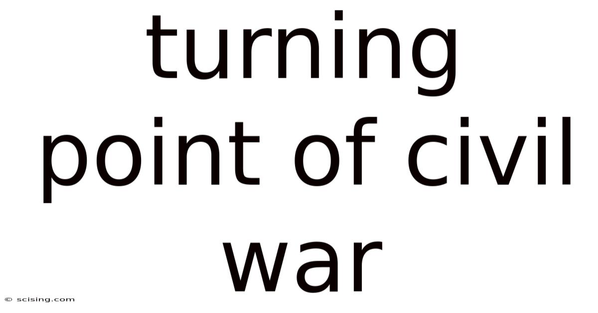 Turning Point Of Civil War