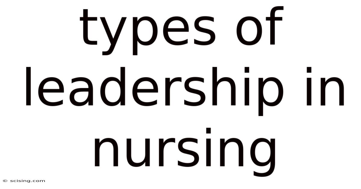 Types Of Leadership In Nursing