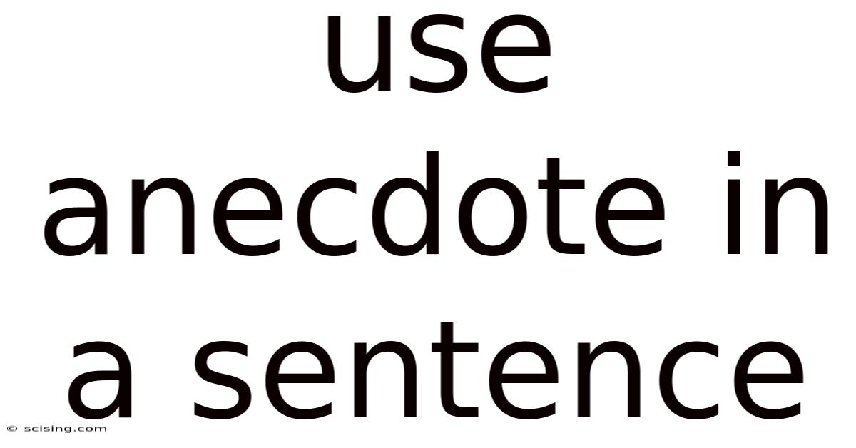 Use Anecdote In A Sentence