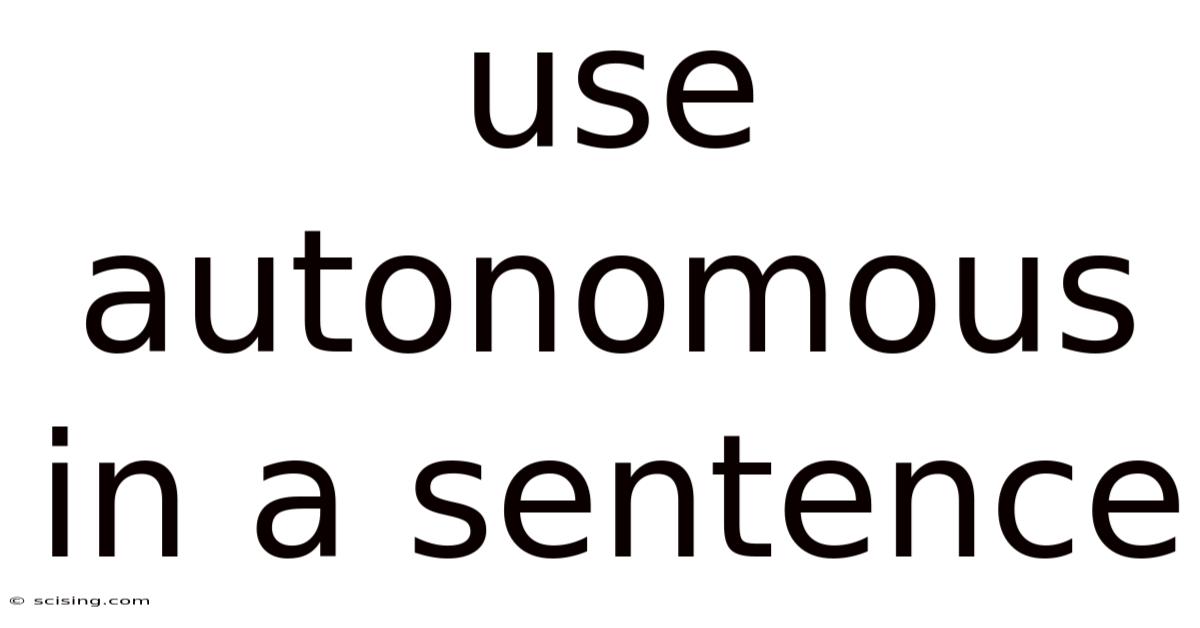 Use Autonomous In A Sentence