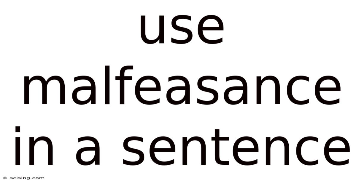 Use Malfeasance In A Sentence