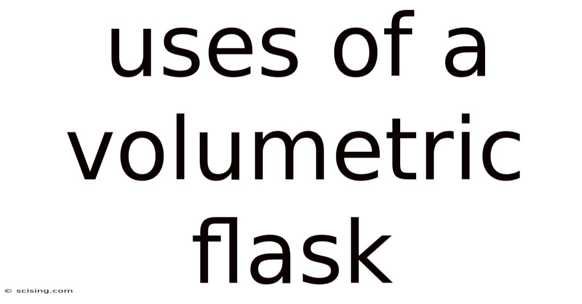 Uses Of A Volumetric Flask