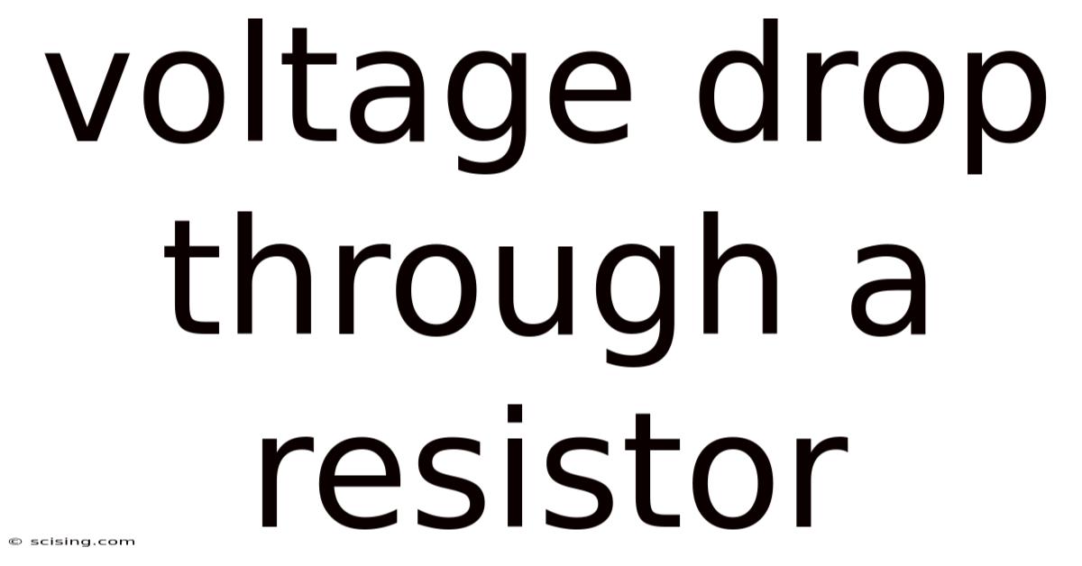 Voltage Drop Through A Resistor