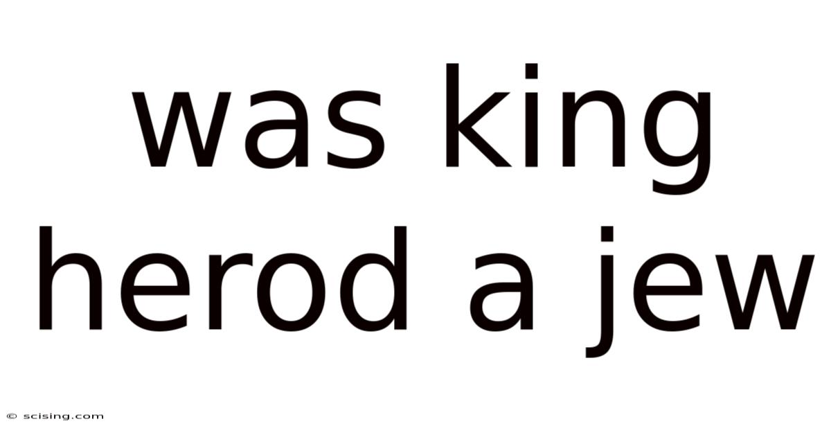 Was King Herod A Jew