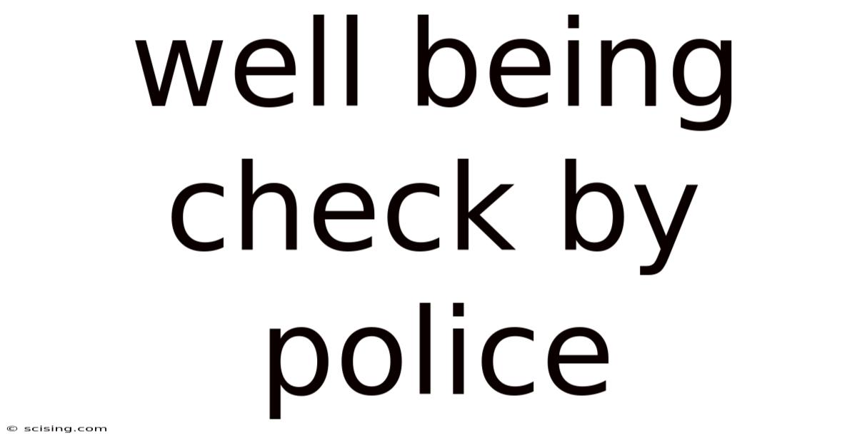 Well Being Check By Police