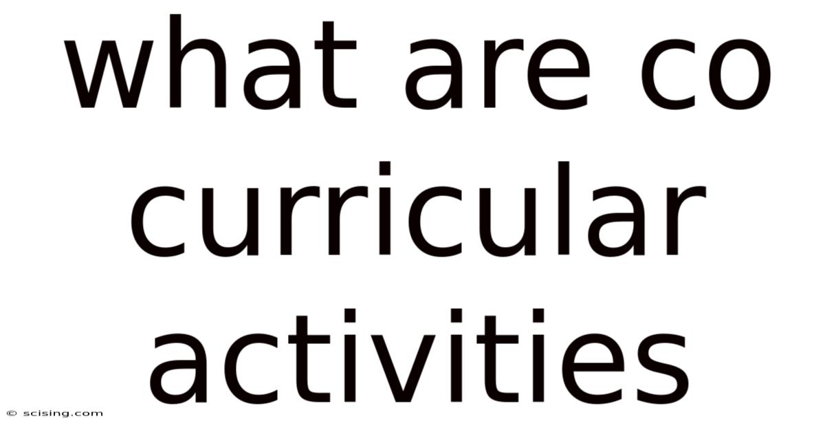 What Are Co Curricular Activities