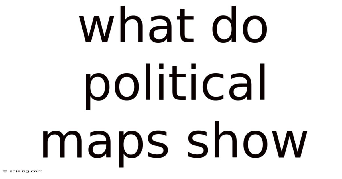 What Do Political Maps Show