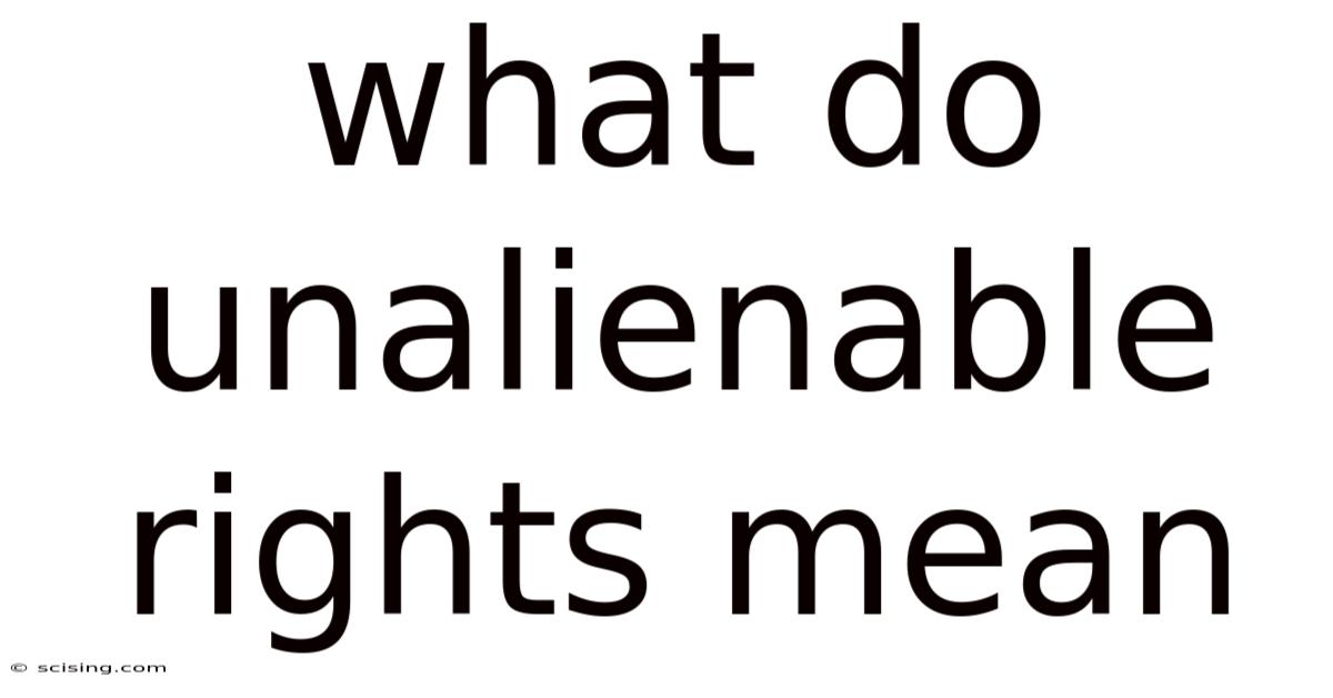 What Do Unalienable Rights Mean
