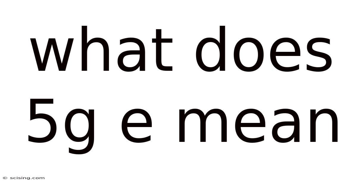 What Does 5g E Mean