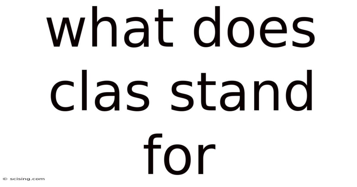 What Does Clas Stand For