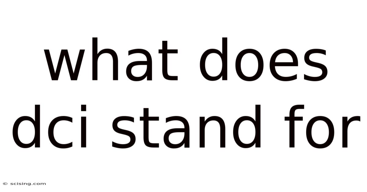 What Does Dci Stand For