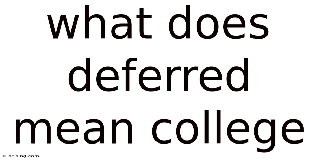 What Does Deferred Mean College