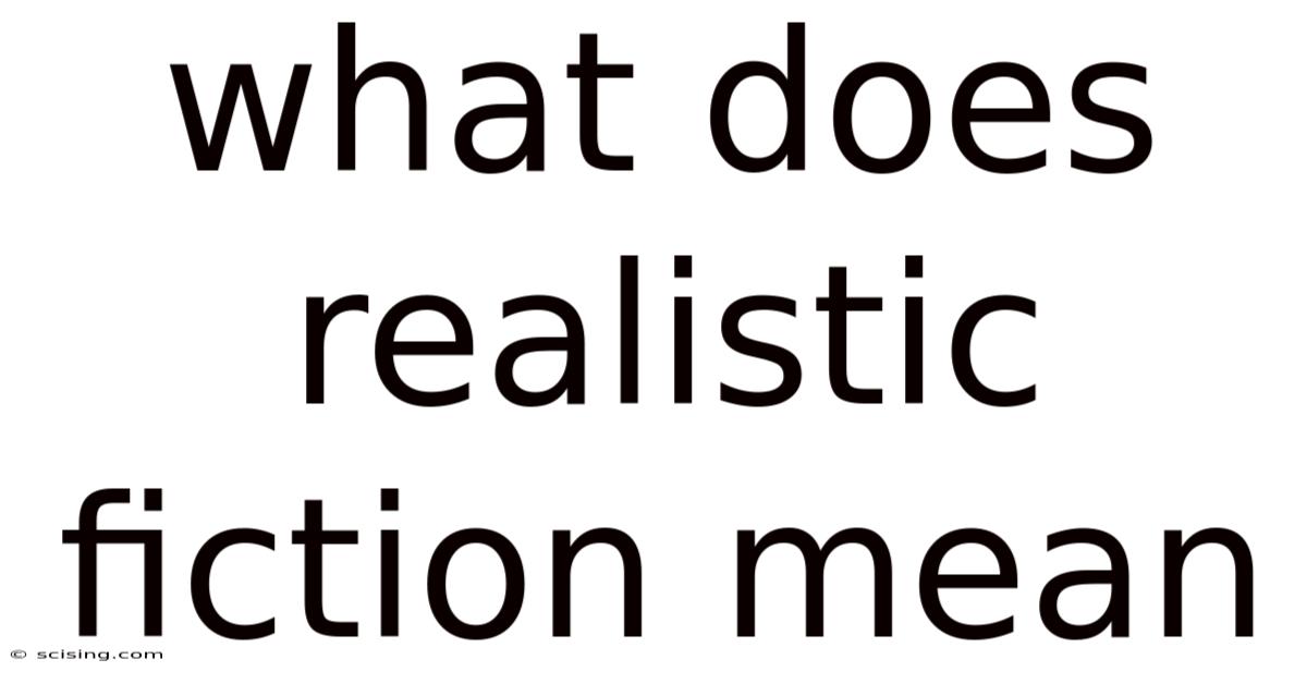 What Does Realistic Fiction Mean