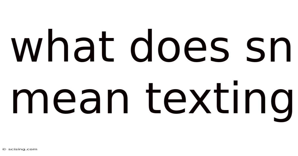 What Does Sn Mean Texting