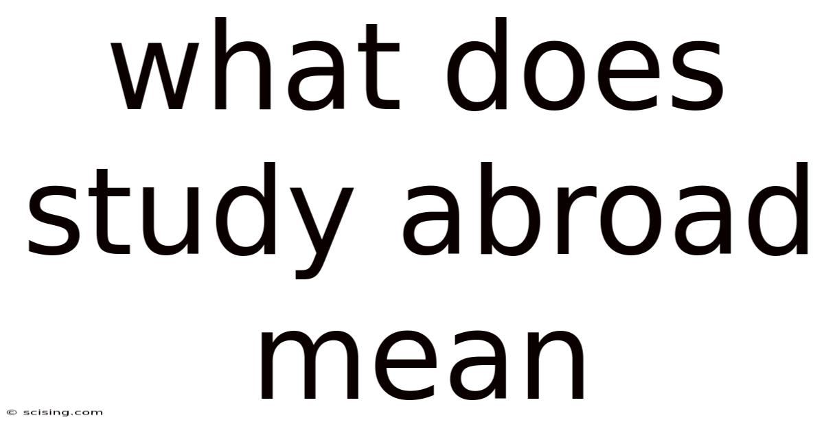 What Does Study Abroad Mean