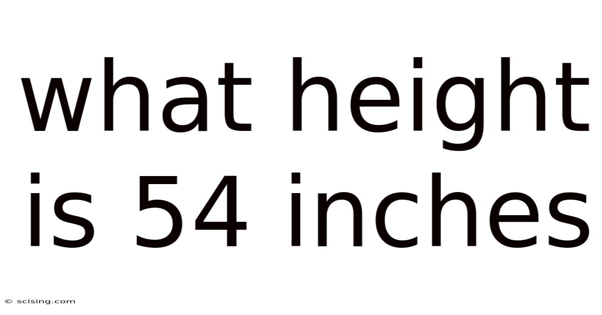 What Height Is 54 Inches