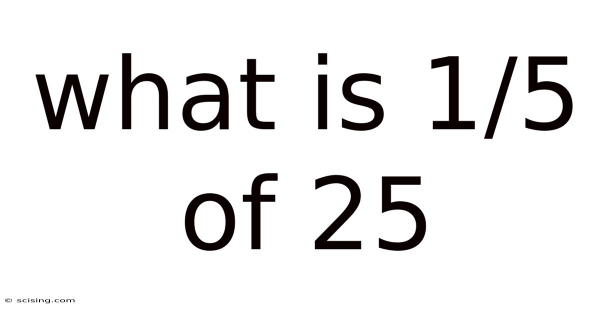 What Is 1/5 Of 25