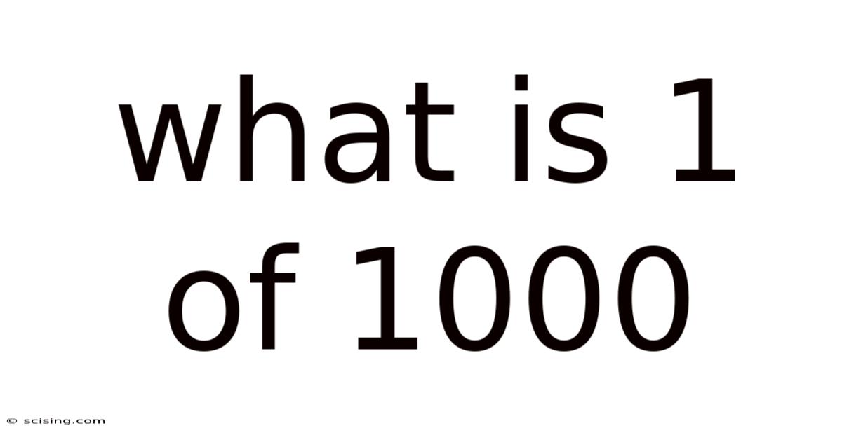 What Is 1 Of 1000