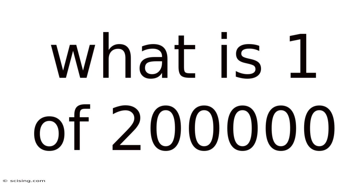 What Is 1 Of 200000
