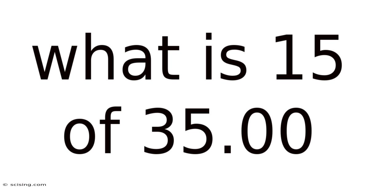 What Is 15 Of 35.00