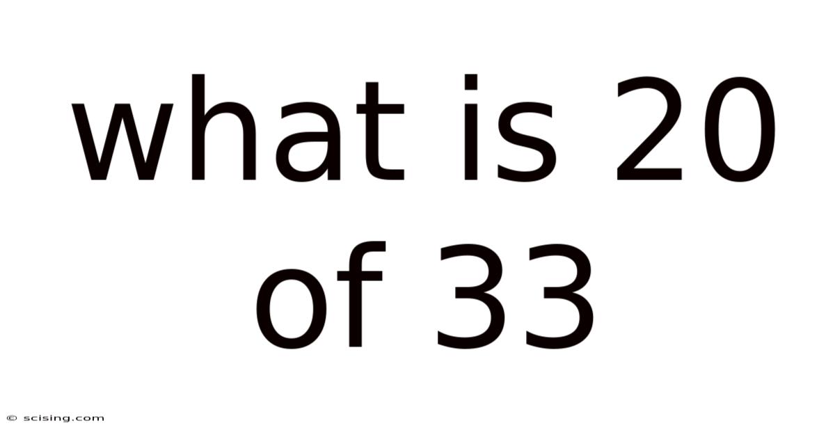 What Is 20 Of 33