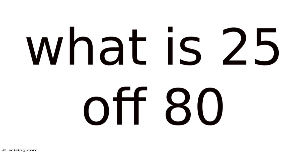 What Is 25 Off 80