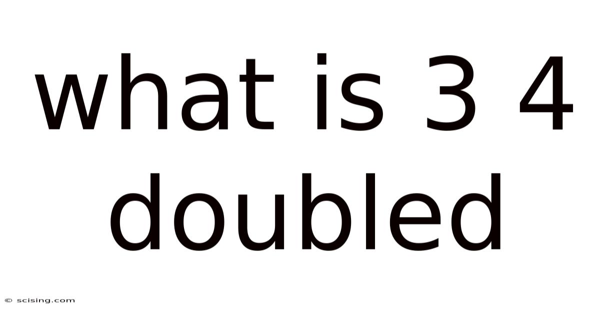 What Is 3 4 Doubled
