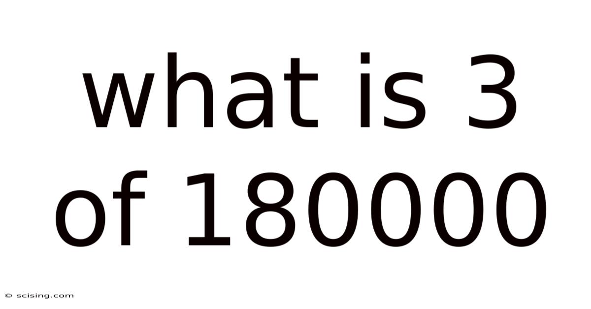 What Is 3 Of 180000