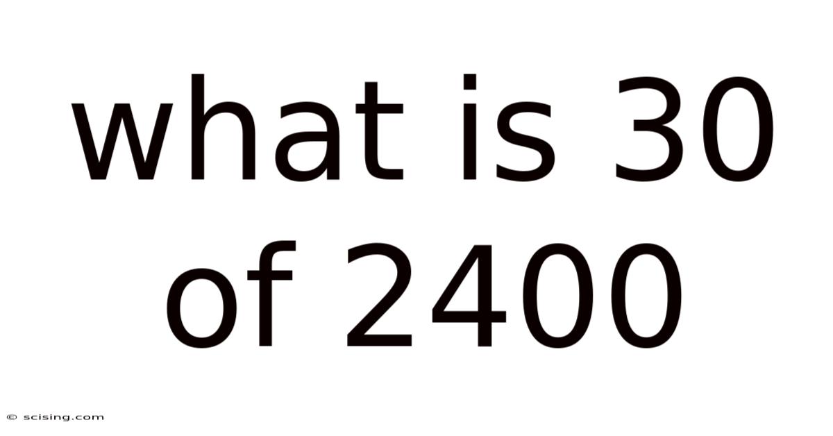 What Is 30 Of 2400