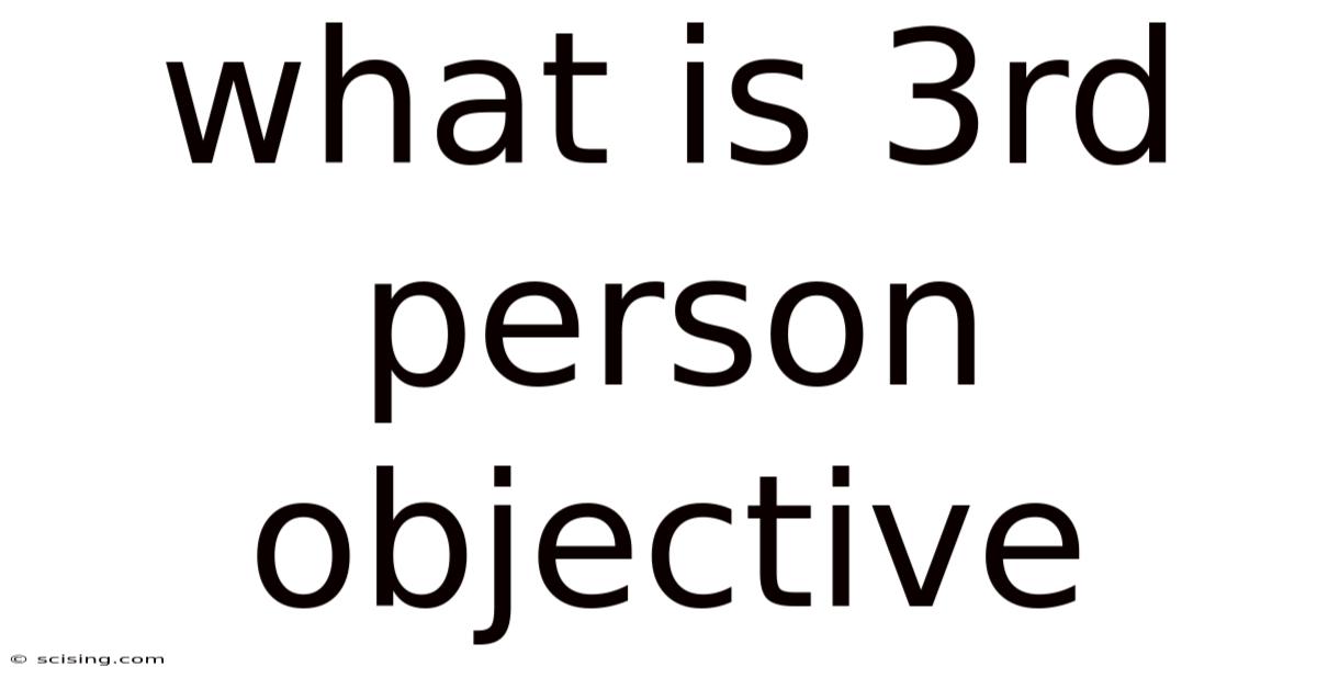 What Is 3rd Person Objective