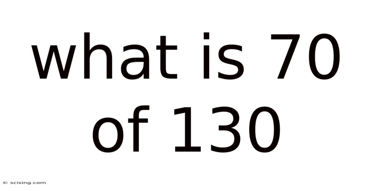 What Is 70 Of 130
