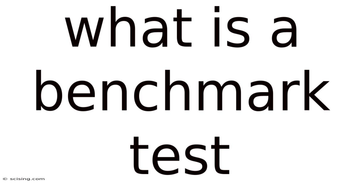 What Is A Benchmark Test
