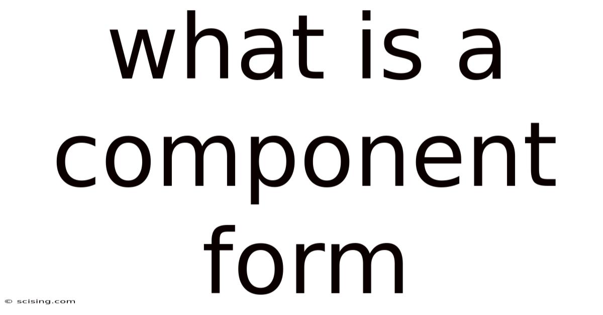 What Is A Component Form