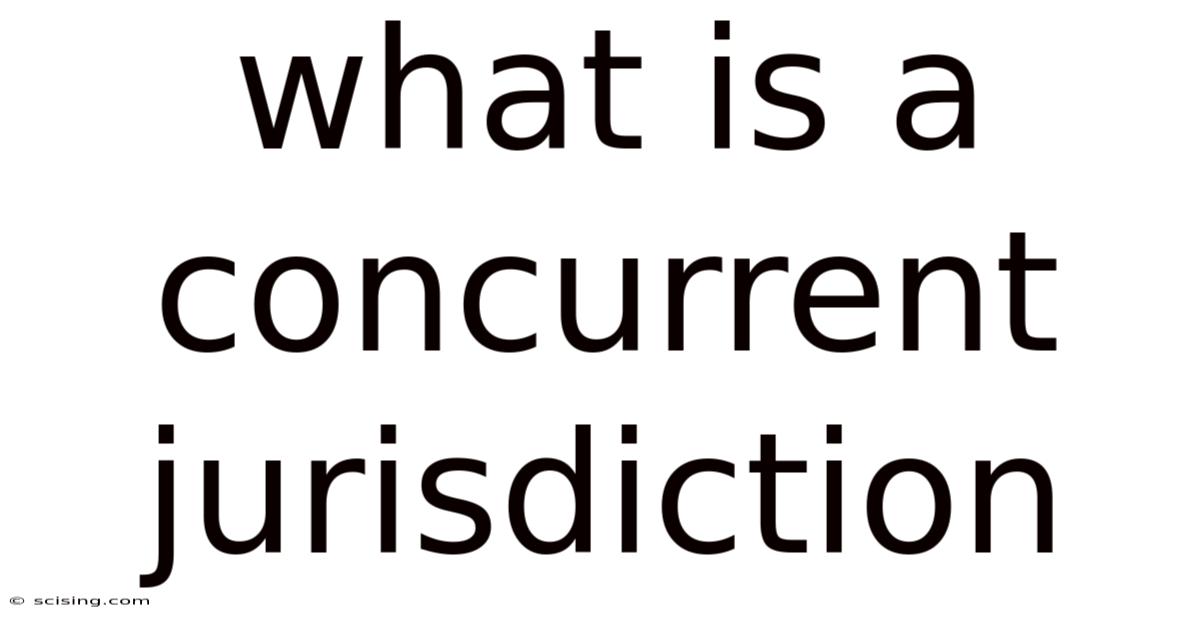 What Is A Concurrent Jurisdiction