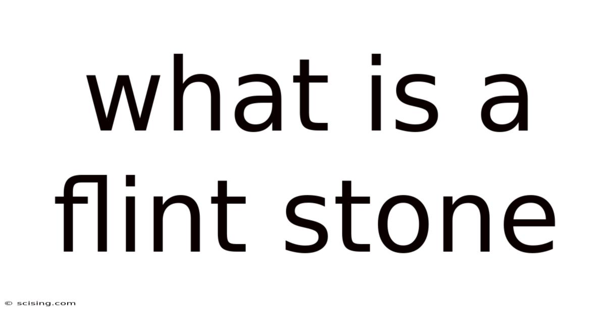 What Is A Flint Stone