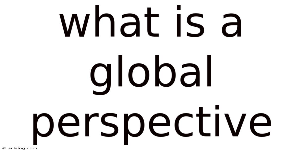 What Is A Global Perspective