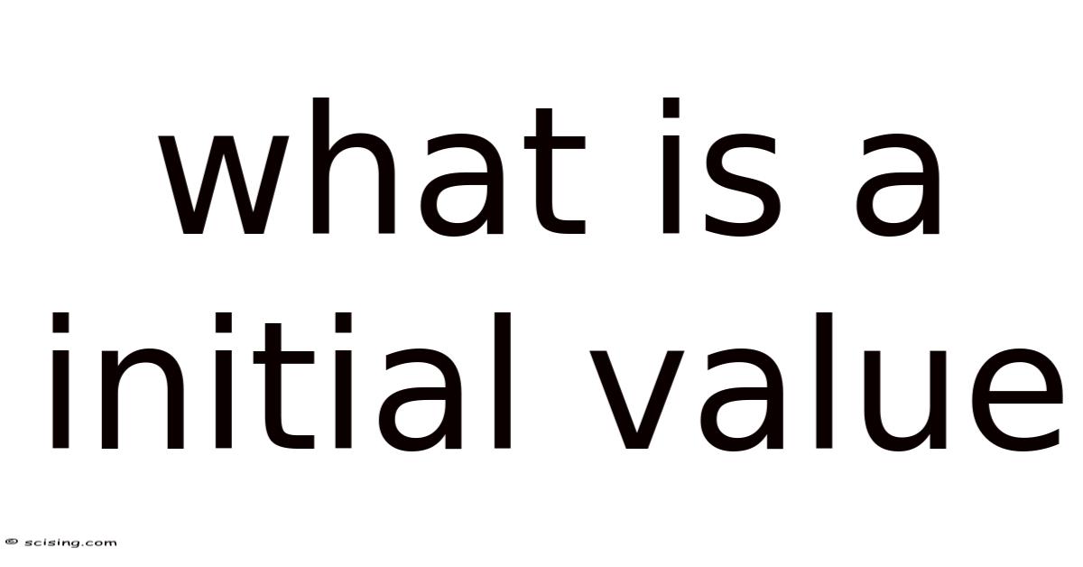 What Is A Initial Value