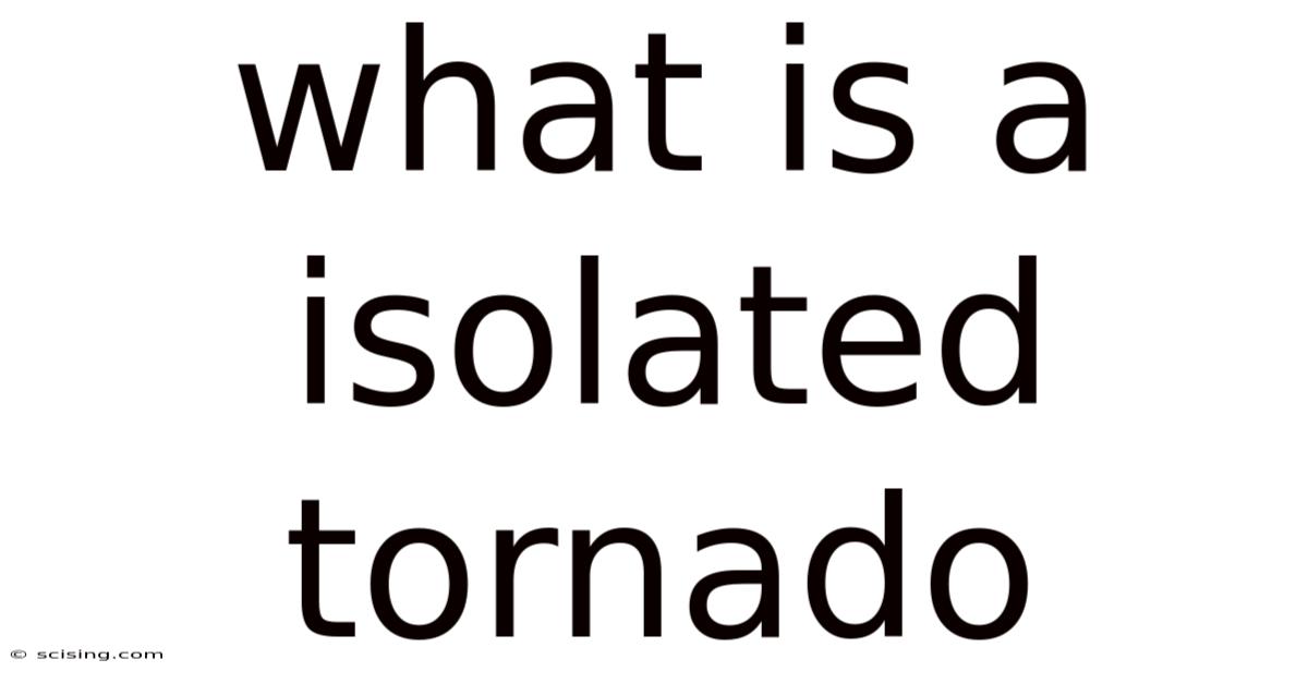 What Is A Isolated Tornado