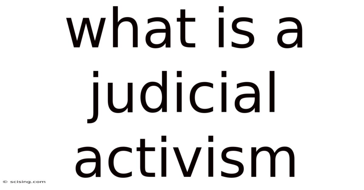 What Is A Judicial Activism