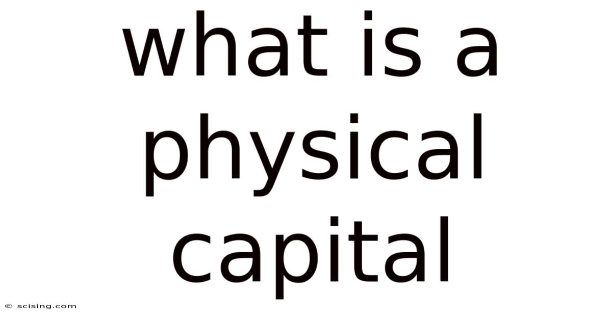 What Is A Physical Capital