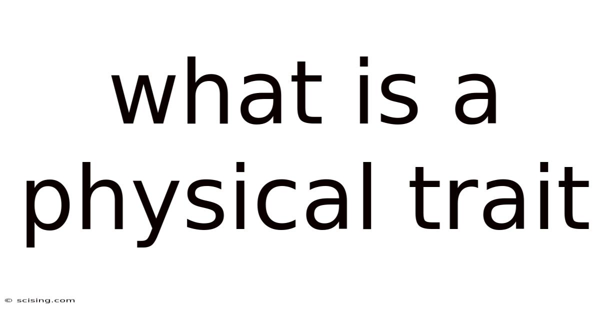 What Is A Physical Trait